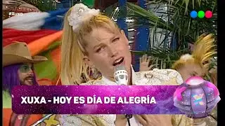 XUXA - HOY ES DÍA DE ALEGRÍA