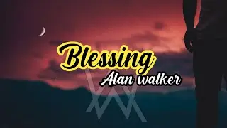 Alan Walker Style Blessing | Alan Walker New Music 2023 | Ncs