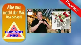 Alles neu macht der Mai... bzw. der April.