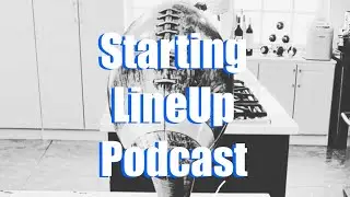 Starting Lineup Podcast esp 9 | #yankees | #fantasyfootball | #playeroftheweek
