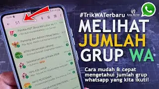Cara Mengetahui Jumlah Grup di Whatsapp yang Kita Ikuti