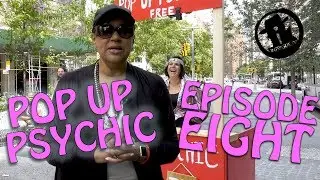 Episode 8 | Pop Up Psychic - NYC