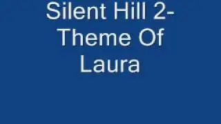 Silent Hill 2-Theme Of Laura (Akira Yamaoka)