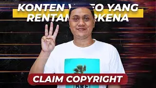 Konten Video Yang Rentan Terkena Claim Copyright