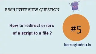 BASH Interview Question | 5 | How to redirect errors of a script to a file ? 