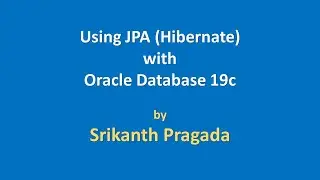 How to use JPA (Hibernate) with Oracle Database 19c