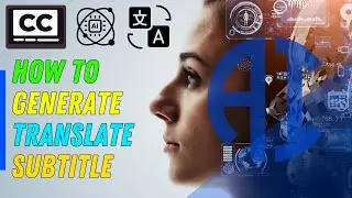 How to Translate Subtitles with AI | Online Subtitle Translator