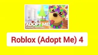 Roblox (Adopt Me) 4