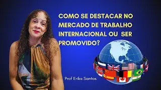 Como se destacar no mercado de trabalho internacional ou  ser promovido?