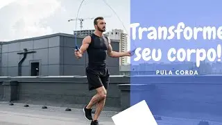 Como 5 minutos todos os dias pulando corda transformarão completamente seu corpo