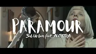 PARAMOUR - Sub Urban feat.AURORA【Slowed & Reverb】| CLY•