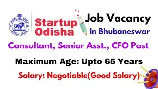 Startup Odisha Job Vacancy | Consultant, CFO, Senior Associate Job Vacancy in Bhubaneswar Odisha