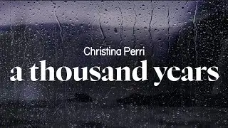 christina perri - a thousand years (lyrics)