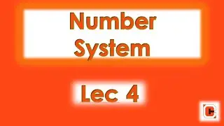 Number System || Lec 4