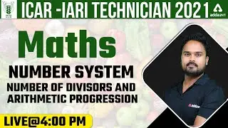ICAR IARI Technician 2021 Class | Maths | Number System | Divisors & Arithmetic Progression