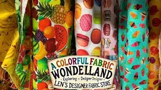 A Colorful Fabric Wonderland: Exploring Len’s Designer Fabric Store