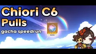Chiori C6 pulls - gacha speedrun