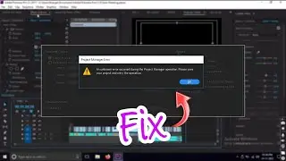An Unknown error occurred during the Project Manager operation | Quick Solution