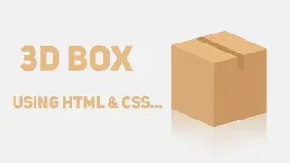 3D Box Using Css | Css  3D CardBoard Box With Rotation | Css 3D Boxs | Css 3D Art | Css Art