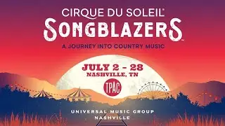 Cirque du Soleil Songblazers | Tennessee Performing Arts Center