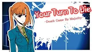 【 YOUR TURN TO DIE 】 Blind Walkthrough Gameplay | Chapter 1 | Part 1 | Kimi Ga Shine