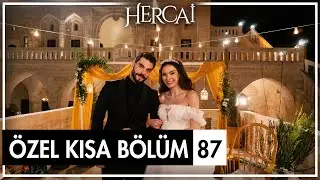 Hercai Özel Kısa Bölümler | 87. Bölüm