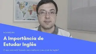 A Importância do Inglês para o Profissional de TI