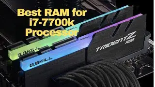 Best RAM for i7-7700k in 2023 (Top 5 Explained)