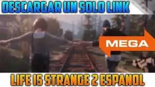 Descargar e instalar Life is strange Capítulo 2- MEGA 1 Link -Metodo Sencillo y Rapido