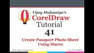 Lesson 41 Passport Sheet Using Macro in Corel Draw