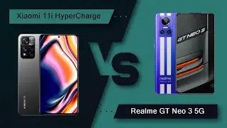 Xiaomi 11i HyperCharge Vs Realme GT Neo 3 5G - Full Comparison [Full Specifications]