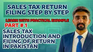 Sale Tax Introduction and Return filing in Pakistan | Part # 1
