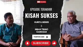 Kisah Sukses Mbah Trimo Part IV