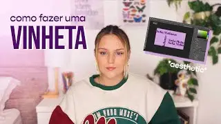 Edite comigo: Como Fazer VINHETA Para o Canal