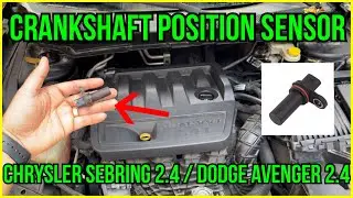 How to replace crankshaft position sensor on Chrysler Sebring 2.4L / Dodge Avenger 2.4L / P0335 fix