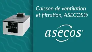Caisson de ventilation et filtration, ASECOS®