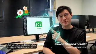 A rich fountain of inspiration for K PLUS Vietnam