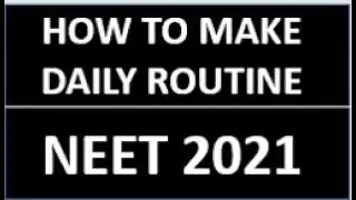 How to make DAILY Schedule for NEET 2021 to CRACK in First Attempt?