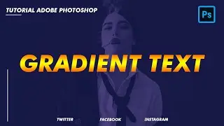 Cara Membuat Teks Warna Gradasi di Photoshop