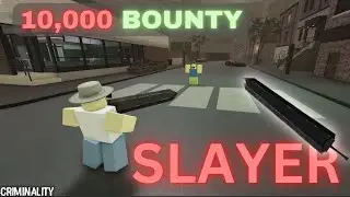 10,000 Bounty With A Slayer - Roblox Criminality