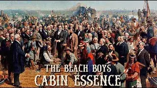 The Beach Boys- Cabin Essence ('The Immigrant Song')