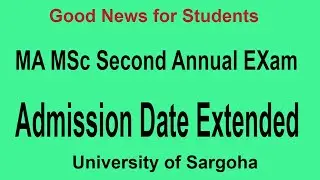 MA MSc Admission date extended UOS | Sargodha university MA second annual Admission last date