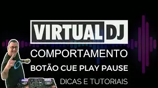 Virtual DJ 2023 - Comportamento dos Botões CUE Play-Pause