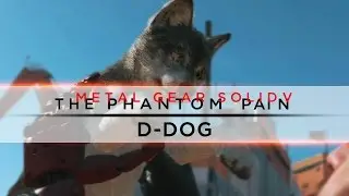 [FR] Metal Gear Solid 5 : The Phantom Pain - Spécial D-DOG