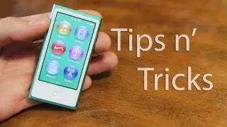 New iPod Nano (7th Generation) Tips and Tricks!
