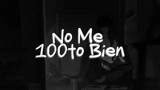 Christian Nodal - No Me 100to Bien (Letra)