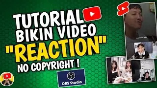 Mudah Banget Membuat Video Reaction/Reaksi Menggunakan OBS