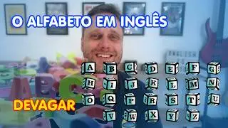 Alfabeto em inglês - com PRONÚNCIA e devagar