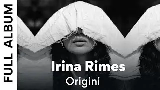 Irina Rimes - Origini (Album Complet)