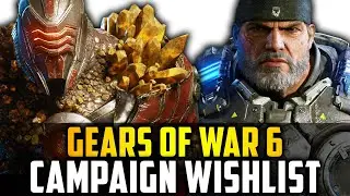 GEARS 6 - Story and Campaign Wishlist